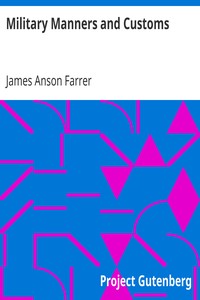 Military Manners and Customs by James Anson Farrer