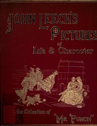 John Leech's Pictures of Life and Character, Volume 2 (of 3)
From the Collection of "Mr. Punch" by John Leech