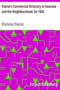 Pearse's Commercial Directory to Swansea and the Neighbourhood, for 1854 by Ebenezer Pearse