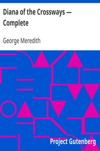 Diana of the Crossways — Complete by George Meredith