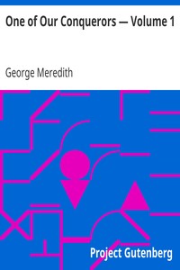 One of Our Conquerors — Volume 1 by George Meredith