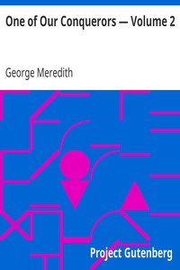One of Our Conquerors — Volume 2 by George Meredith