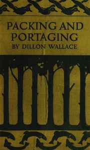 Packing and Portaging by Dillon Wallace