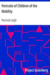 Portraits of Children of the Mobility by Percival Leigh
