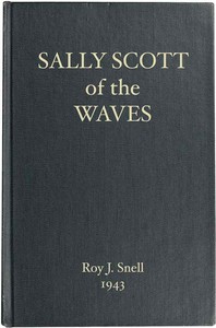 Sally Scott of the WAVES by Roy J. (Roy Judson) Snell