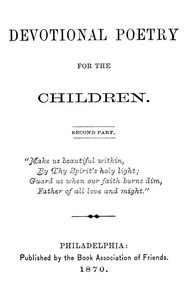 Devotional Poetry for the Children. Second Part by Various