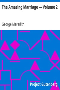 The Amazing Marriage — Volume 2 by George Meredith