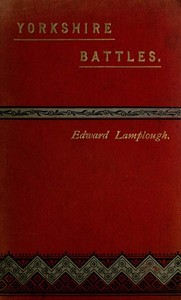 Yorkshire Battles by Edward Lamplough