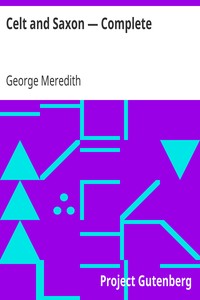Celt and Saxon — Complete by George Meredith