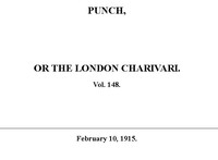 Punch or the London Charivari, Vol. 148, February 10, 1915 by Various