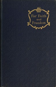For Faith and Freedom by Walter Besant