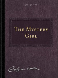 The Mystery Girl by Carolyn Wells