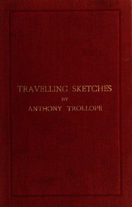 Travelling Sketches by Anthony Trollope