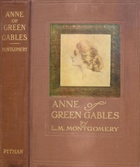 Anne of Green Gables by L. M. (Lucy Maud) Montgomery