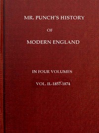 Mr. Punch's History of Modern England, Vol. 2 (of 4).—1857-1874 by Charles L. (Charles Larcom) Graves