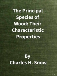 The Principal Species of Wood: Their Characteristic Properties
First Edition by Charles H. (Charles Henry) Snow