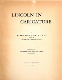 Lincoln in Caricature by Rufus Rockwell Wilson