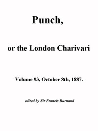 Punch, or the London Charavari, Volume 93, October 8, 1887 by Various
