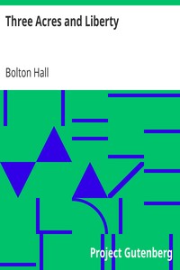 Three Acres and Liberty by Bolton Hall