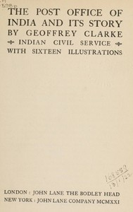 The Post Office of India and Its Story by Geoffrey Clarke