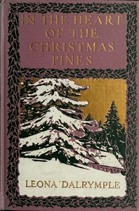 In the Heart of the Christmas Pines by Leona Dalrymple