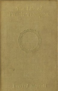 The Life of Francis Thompson by Everard Meynell
