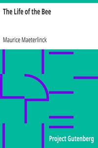 The Life of the Bee by Maurice Maeterlinck