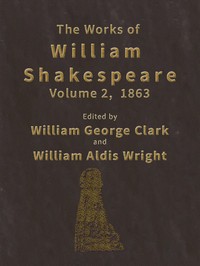 The Works of William Shakespeare [Cambridge Edition] [Vol. 2 of 9] by William Shakespeare