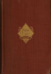 Studies of Travel: Greece by Edward A. (Edward Augustus) Freeman