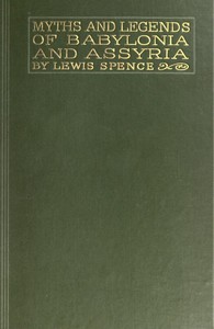 Myths & Legends of Babylonia & Assyria by Lewis Spence