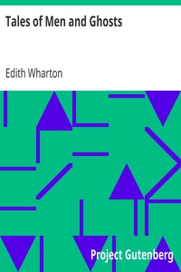 Tales of Men and Ghosts by Edith Wharton