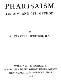 Pharisaism, Its Aim and Its Method by R. Travers (Robert Travers) Herford