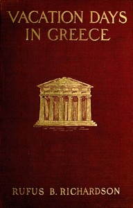 Vacation days in Greece by Rufus B. (Rufus Byam) Richardson