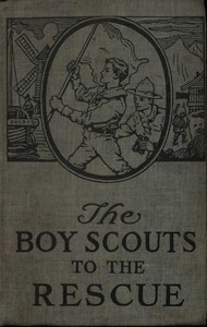 The Boy Scouts to the Rescue by George Durston