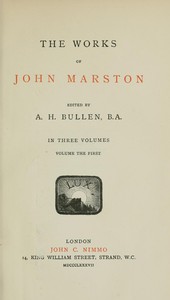 The Works of John Marston. Volume 1 by John Marston
