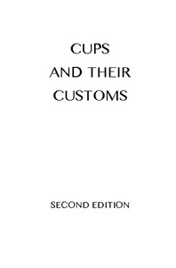 Cups and Their Customs by George Edwin Roberts