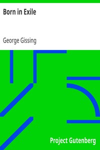 Born in Exile by George Gissing