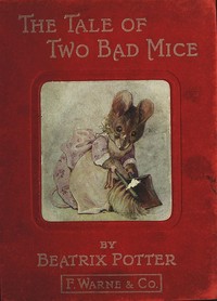The Tale of Two Bad Mice by Beatrix Potter