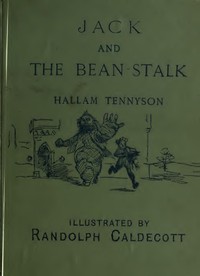Jack and the Bean-Stalk: English Hexameters by Hallam Tennyson Tennyson