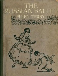 The Russian Ballet by Ellen Terry