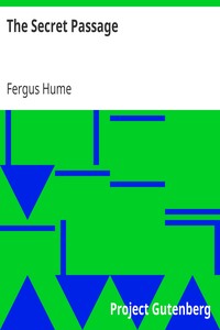 The Secret Passage by Fergus Hume
