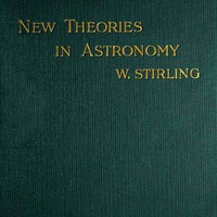 New Theories in Astronomy by William Stirling