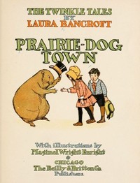 Prairie-Dog Town by L. Frank (Lyman Frank) Baum