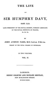 The Life of Sir Humphry Davy, Bart. LL.D., Volume 2 (of 2) by John Ayrton Paris
