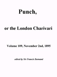 Punch, or the London Charivari, Vol. 109, November 2nd, 1895 by Various