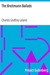 The Breitmann Ballads by Charles Godfrey Leland