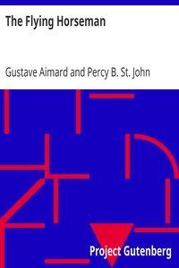 The Flying Horseman by Gustave Aimard