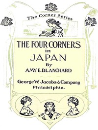 The four Corners in Japan by Amy Ella Blanchard