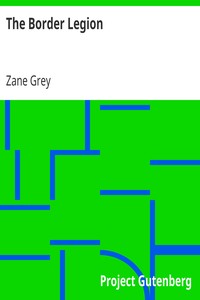 The Border Legion by Zane Grey