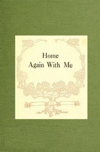 Home Again with Me by James Whitcomb Riley
